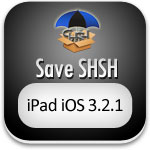 save-shsh-blobs-ipad-ios-3.2.1
