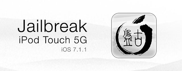 jailbreak ipod touch 5g 7.1.1 pangu