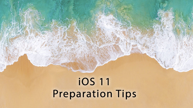 Tips to prepare for iOS 11