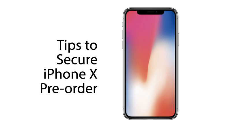 tips to secure iphone x pre-order