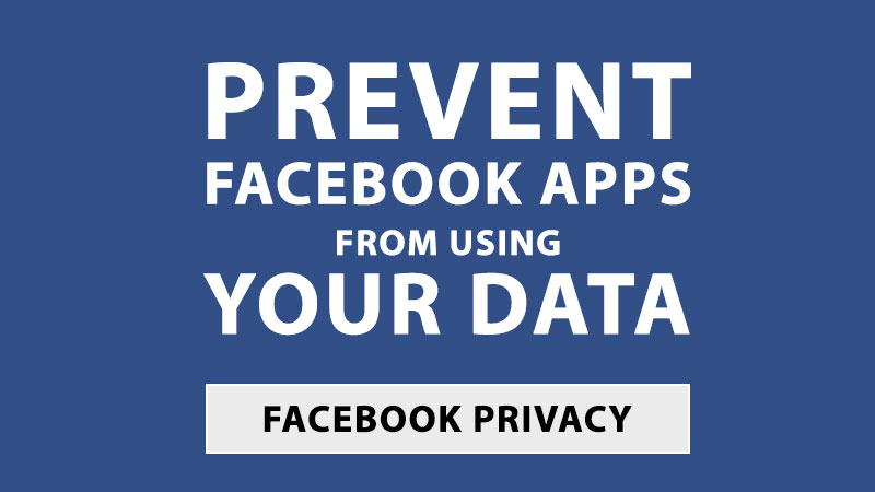 how to stop facebook apps from using your facebook data