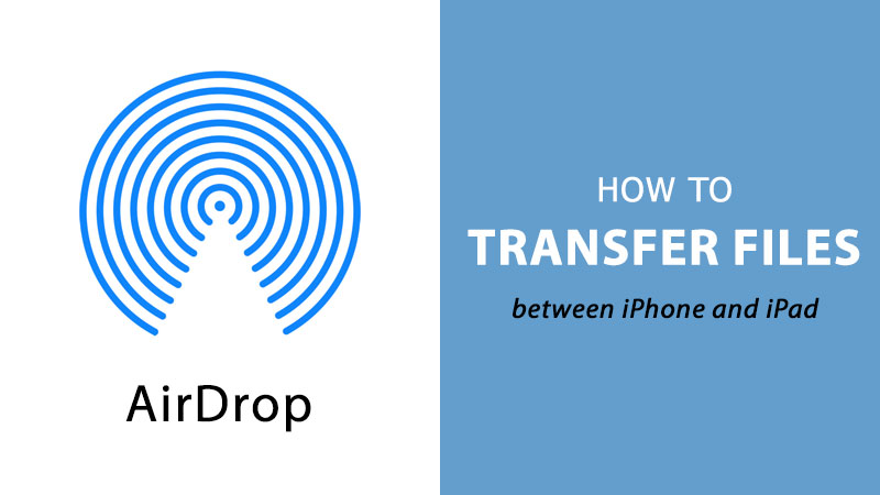 how to transfer files between iphone and ipad using airdrop