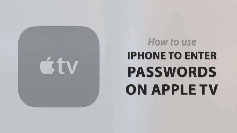 enter passwords on apple tv using iphone