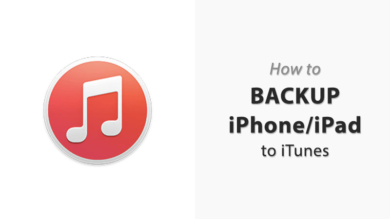 how to backup iphone or ipad to itunes